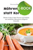 Möhrensuppe statt Kortison, E-Book Möhrensuppe statt Kortison, E-Book