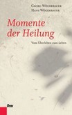 Momente der Heilung Momente der Heilung