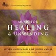 Music for Healing and Unwinding (2 Audio CDs) Music for Healing and Unwinding (2 Audio CDs)