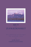 Mut und Zufriedenheit Mut und Zufriedenheit