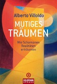 Mutiges Träumen Mutiges Träumen