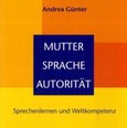 Mutter - Sprache - Autorität Mutter - Sprache - Autorität