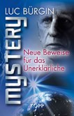 MYSTERY - Neue Beweise für das Unerklärliche MYSTERY - Neue Beweise für das Unerklärliche