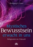Mystisches Bewusstsein erwacht in uns Mystisches Bewusstsein erwacht in uns