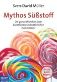 Mythos Süßstoff Mythos Süßstoff