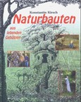 Naturbauten aus lebenden Gehölzen Naturbauten aus lebenden Gehölzen
