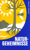 Naturgeheimnisse Naturgeheimnisse