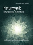 Naturmystik - Naturcoaching - Naturrituale Naturmystik - Naturcoaching - Naturrituale