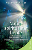 Naturspiritualität heute Naturspiritualität heute