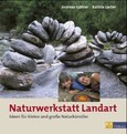 Naturwerkstatt Landart Naturwerkstatt Landart