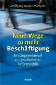 Neue Wege zu mehr Beschäftigung Neue Wege zu mehr Beschäftigung