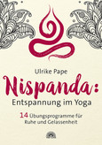Nispanda: Entspannung im Yoga Nispanda: Entspannung im Yoga
