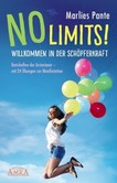 NO LIMITS! Willkommen in der Schöpferkraft NO LIMITS! Willkommen in der Schöpferkraft