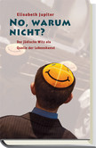 No, warum nicht? No, warum nicht?