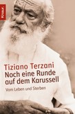 Noch eine Runde auf dem Karussell Noch eine Runde auf dem Karussell