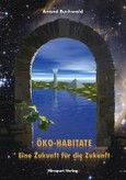 Öko Habitate - eine Zukunft für die Zukunft Öko Habitate - eine Zukunft für die Zukunft
