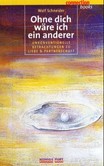 Ohne Dich wäre ich ein anderer Ohne Dich wäre ich ein anderer