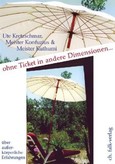 Ohne Ticket in andere Dimensionen Ohne Ticket in andere Dimensionen