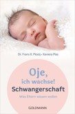 Oje, ich wachse! Schwangerschaft Oje, ich wachse! Schwangerschaft