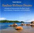 Panflute Wellness Dreams, 1 Audio-CD Panflute Wellness Dreams, 1 Audio-CD