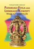 Patanjali-Yoga und Lernhaus-Konzept Patanjali-Yoga und Lernhaus-Konzept
