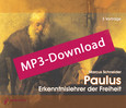 Paulus - Erkenntnislehrer der Freiheit, Audio-MP3-Download Paulus - Erkenntnislehrer der Freiheit, Audio-MP3-Download