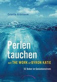 Perlen tauchen mit The Work of Byron Katie Perlen tauchen mit The Work of Byron Katie