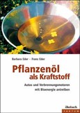 Pflanzenöl als Kraftstoff Pflanzenöl als Kraftstoff