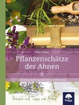 Pflanzenschätze der Ahnen Pflanzenschätze der Ahnen