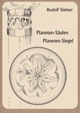 Planeten-Siegel und Planeten-Säulen nach Rudolf Steiner (Postkartenset) Planeten-Siegel und Planeten-Säulen nach Rudolf Steiner (Postkartenset)