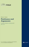 Positionen und Argumente im Kampf mit Brüssel, Luxemburg und Berlin 2003-2017 Positionen und Argumente im Kampf mit Brüssel, Luxemburg und Berlin 2003-2017