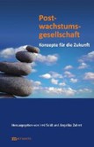 Postwachstumsgesellschaft Postwachstumsgesellschaft