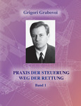 Praxis der Steuerung – Weg der Rettung Praxis der Steuerung – Weg der Rettung