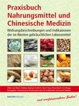 Praxisbuch Nahrungsmittel und chinesische Medizin Praxisbuch Nahrungsmittel und chinesische Medizin