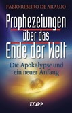 Prophezeiungen über das Ende der Welt Prophezeiungen über das Ende der Welt