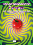 Psychedelische Tomaten Psychedelische Tomaten
