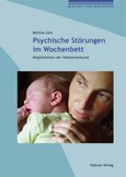Psychische Störungen im Wochenbett Psychische Störungen im Wochenbett