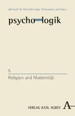 Psychologik Bd.5, Religion und Modernität Psychologik Bd.5, Religion und Modernität