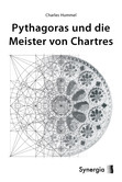 Pythagoras und die Meister von Chartres Pythagoras und die Meister von Chartres