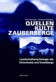 Quellen, Kulte, Zauberberge Quellen, Kulte, Zauberberge