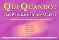 Qui Quando? Das Reinkarnations-Orakel, Spiel m. Audio-CD Qui Quando? Das Reinkarnations-Orakel, Spiel m. Audio-CD