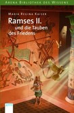 Ramses II. und die Tauben des Friedens Ramses II. und die Tauben des Friedens