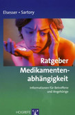 Ratgeber Medikamentenabhängigkeit Ratgeber Medikamentenabhängigkeit