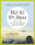 Raus aus dem Stress! Raus aus dem Stress!