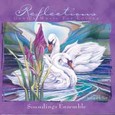 Reflections - Gentle Music for Loving Audio CD Reflections - Gentle Music for Loving Audio CD