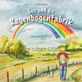 Leo und die Regenbogenfabrik Leo und die Regenbogenfabrik