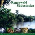Regenwald Südostasien Audio CD Regenwald Südostasien Audio CD