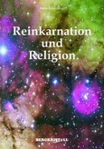 Reinkarnation und Religion Reinkarnation und Religion