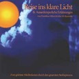 Reise ins klare Licht & Ausserkörp. Erfahr. (2 Audio CDs) Reise ins klare Licht & Ausserkörp. Erfahr. (2 Audio CDs)