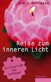Reise zum inneren Licht Reise zum inneren Licht